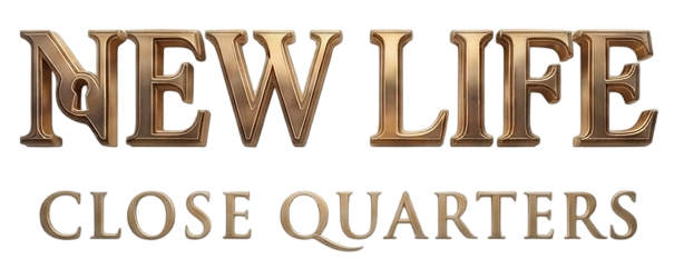 A New Life: Close Quarters
